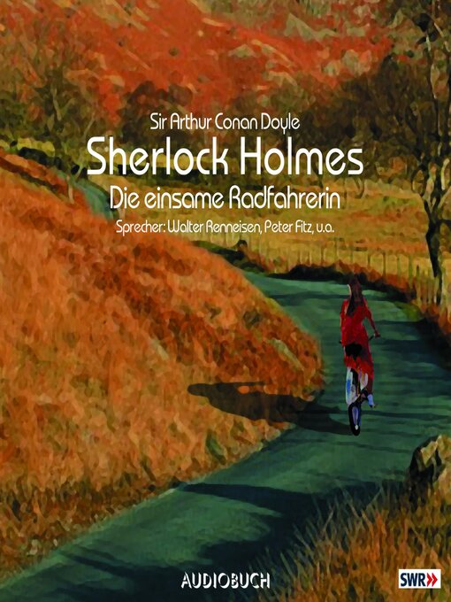 Title details for Sherlock Holmes (Teil 2)--Die einsame Radfahrerin by Sir Arthur Conan Doyle - Available